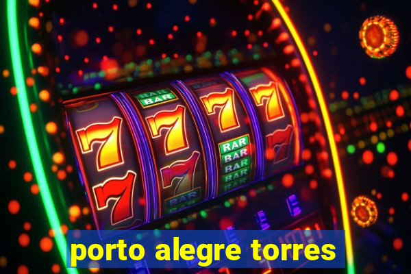 porto alegre torres